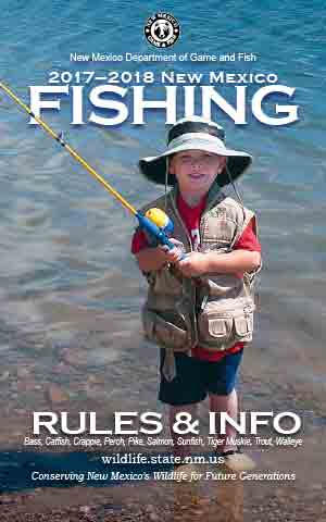 Fishing season begins April 1; don't forget your new license: 2017-2018 Fishing Rules & Info, Department of New Mexico Game and Fish