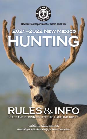 2021-2022 Hunting Rules and Info regulations proclamation booklet guide (PDF & print) - New Mexico Department Game and Fish